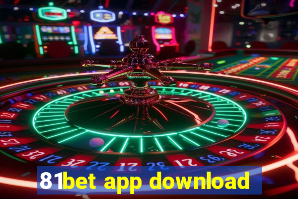 81bet app download